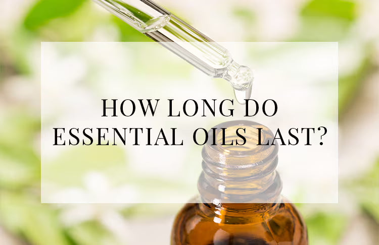 How Long Do Essential Oils Last?